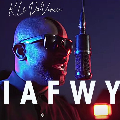 I A F W Y (K.Le DaVincci Remix)