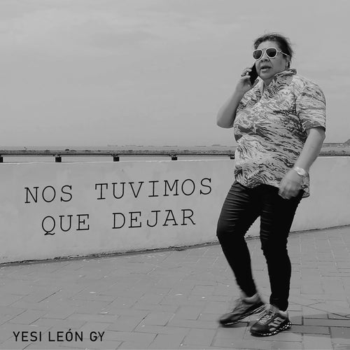 Nos Tuvimos Que Dejar
