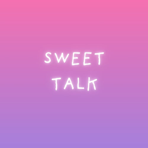 Sweet Talk