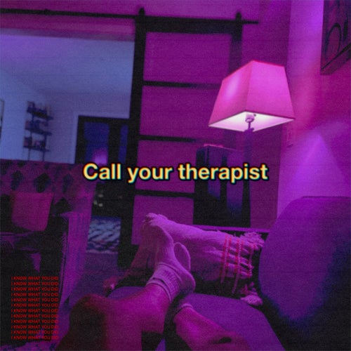 Call your therapist