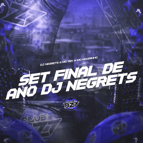 SET FINAL DE ANO DJ NEGRETS