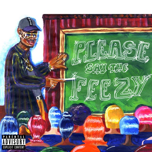 Please Say the Feezy
