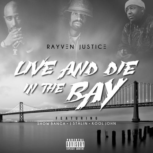 Live And Die In The Bay (feat. Show Banga, J Stalin, Kool John) - Single