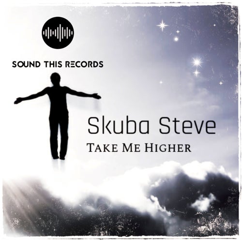 Take Me Higher by Skuba Steve on Beatsource