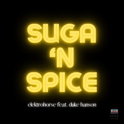 Suga N Spice By Elektrohorse And Duke Hanson On Beatsource