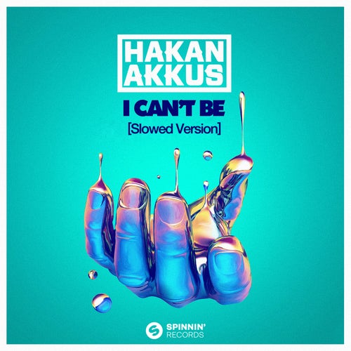 I Can't Be (with Hakan Akkus) [Slowed Version]