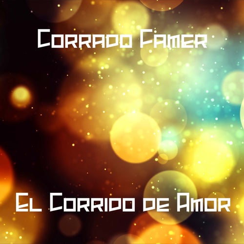 El Corrido de Amor