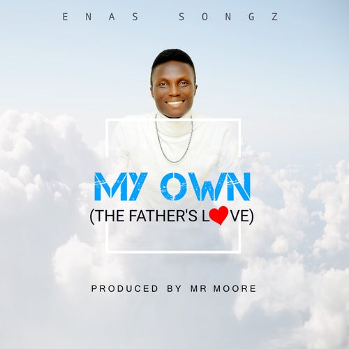 My Own (The Father's Love)