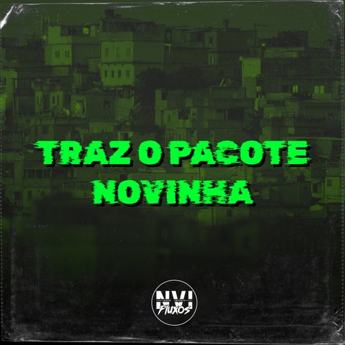 Traz o Pacote Novinha