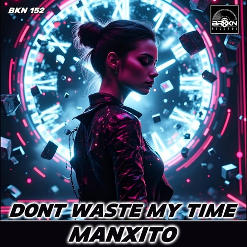 Dont Waste My Time (Original Mix)