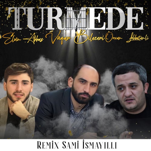 Türmədə (Sami İsmayıllı Remix)