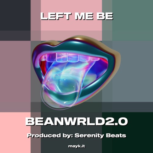 LEFT ME BE