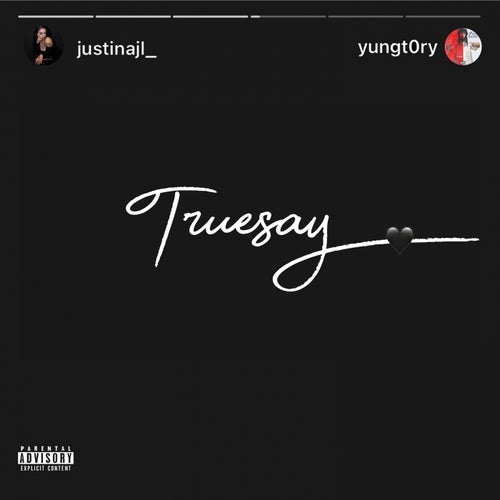 Truesay (feat. yung tory)