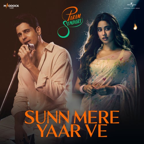 Sunn Mere Yaar Ve (From "Param Sundari")