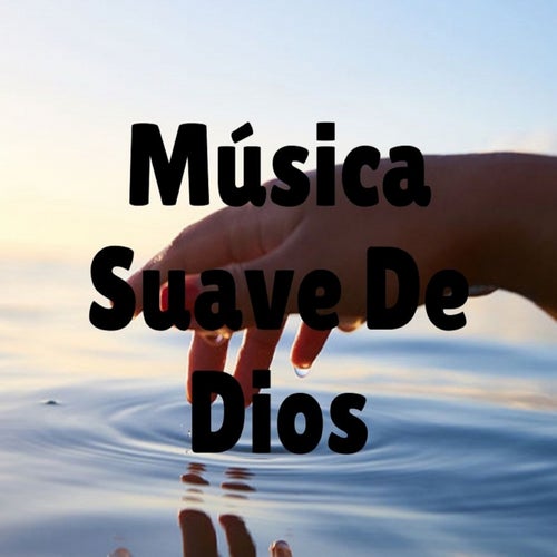 Musica Suave De Dios