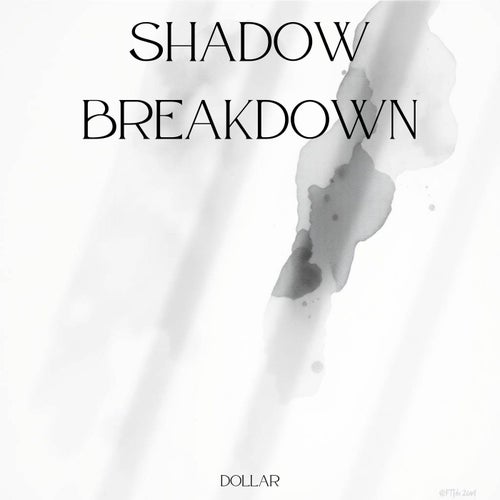 Shadow Breakdown