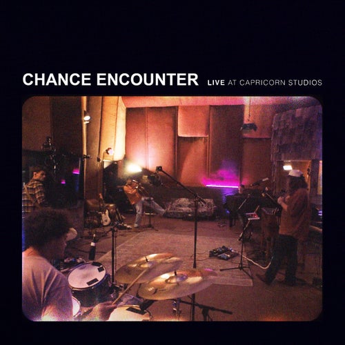 Chance Encounter (Live At Capricorn Studios)