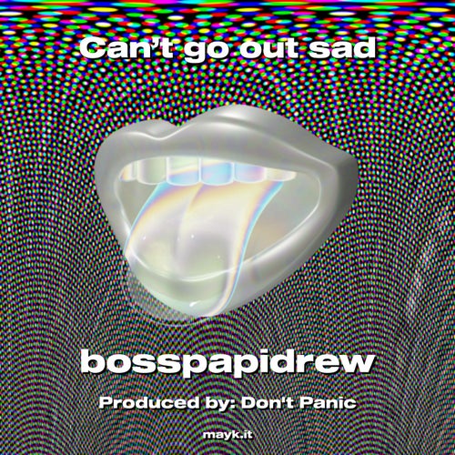 Can't go out sad