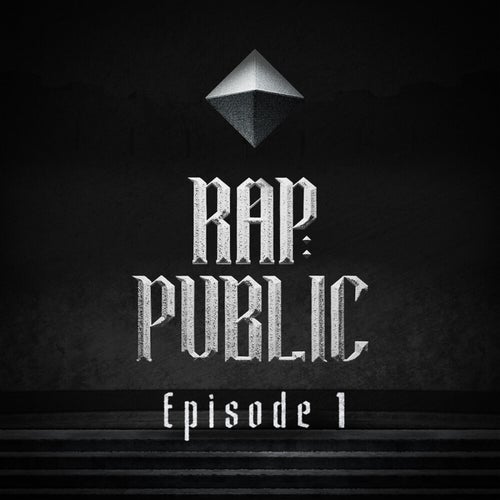 RAP:PUBLIC Episode.1