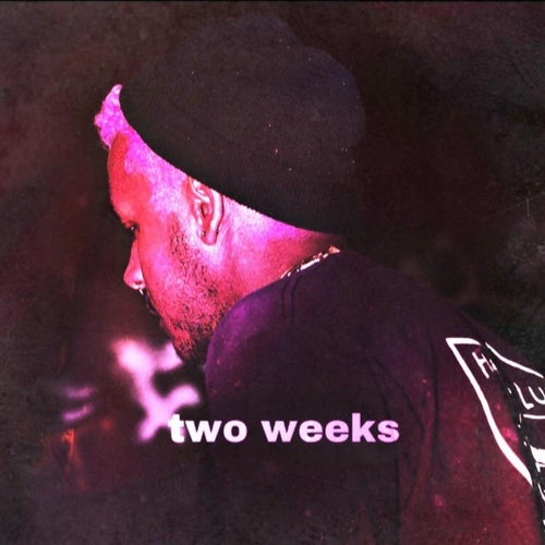 Two Weeks (feat. nevernotbetter)