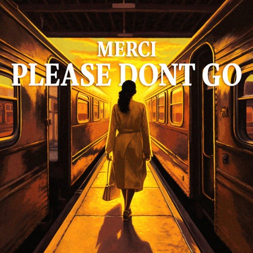 Please Don't Go