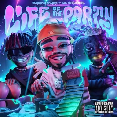 Life of the Party (feat. Bad Neighbors)