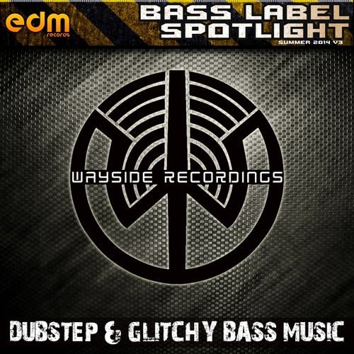 Wayside Recordings - Dubstep & Glitchy Bass Music Summer 2014 v.3 Bass Label Spotlight