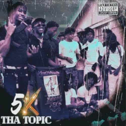 5k Tha Topic