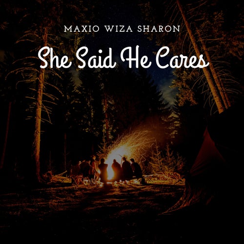 She Said He Cares