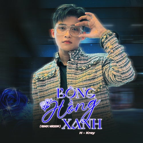 Bông Hồng Xanh (Remix Version)
