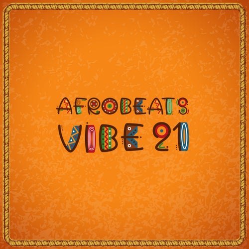 Afrobeats Vibe 21