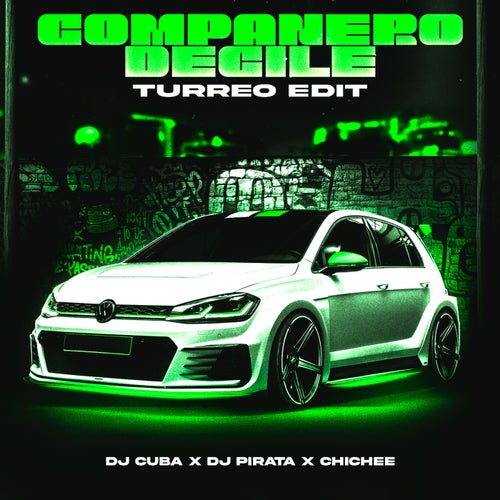 Compañero Decile - Turreo Edit