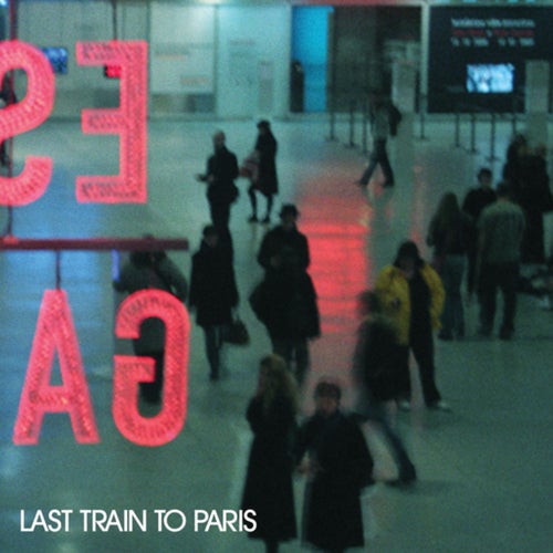 Last Train To Paris (Deluxe)