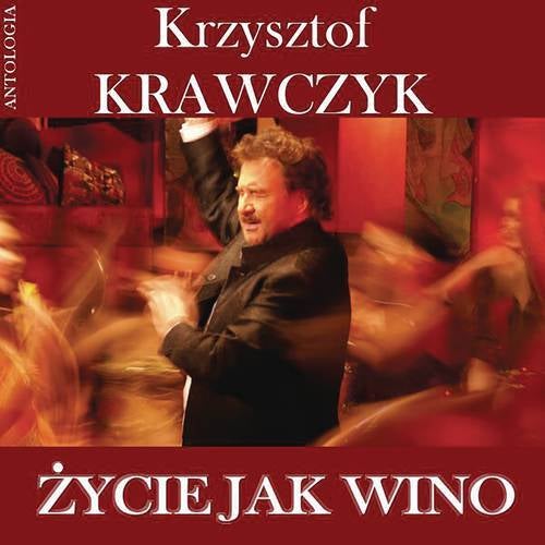 Życie jak wino (Krzysztof Krawczyk Antologia)