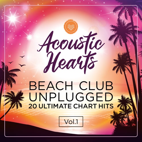 Beach Club Unplugged: 20 Ultimate Chart Hits, Vol. 1