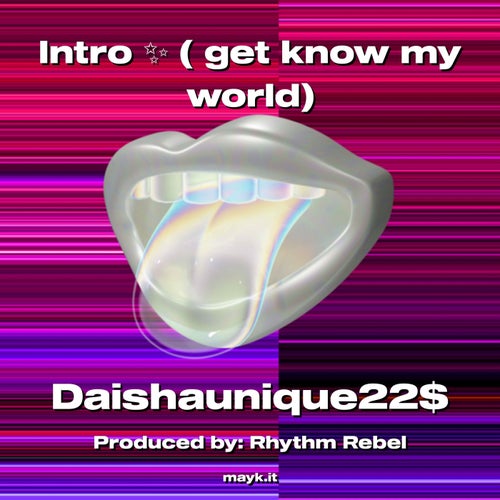 Intro  ( get know my world)