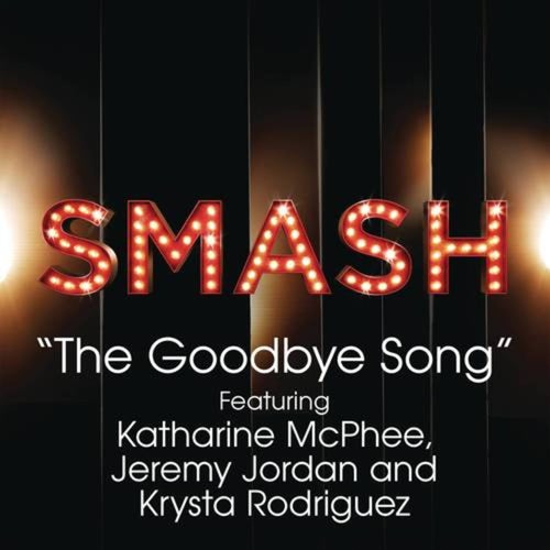 The Goodbye Song (SMASH Cast Version)