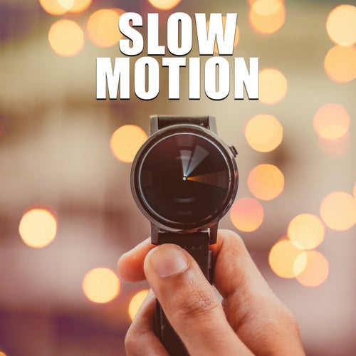 Slow Motion