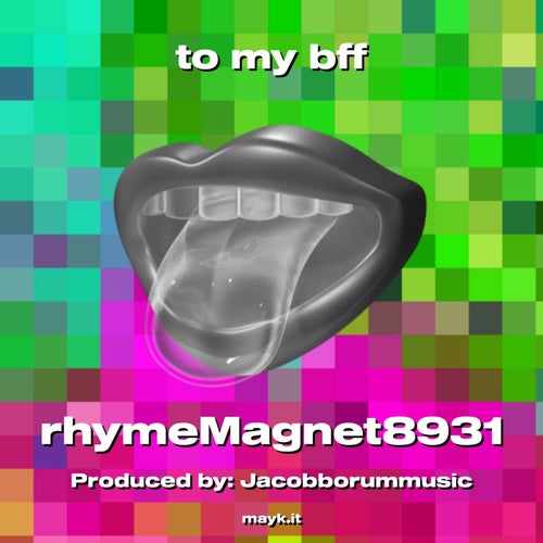 to my bff