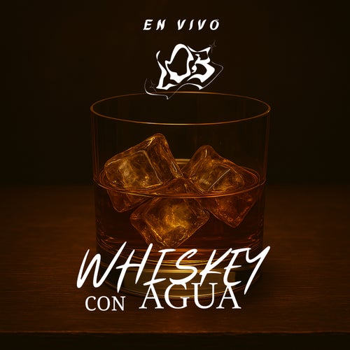 Whiskey Con Agua (En Vivo)