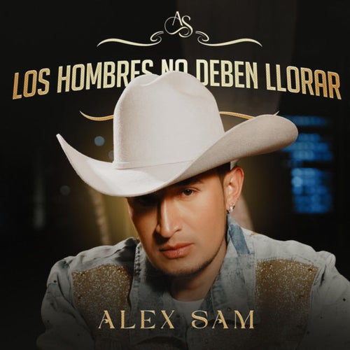 Los Hombres No Deben Llorar
