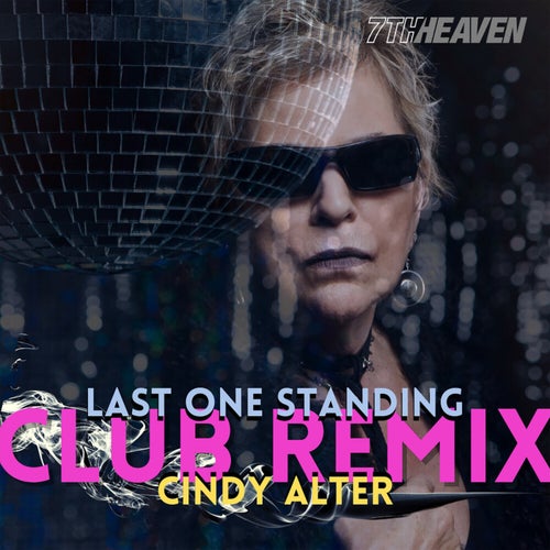 Last One Standing (7th Heaven Club Remix)