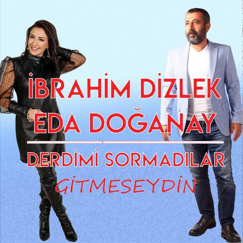 Derdimi Sormadılar