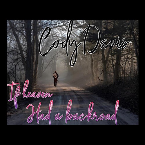 If Heaven Had a Backroad