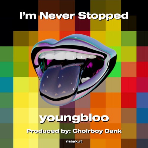 I’m Never Stopped