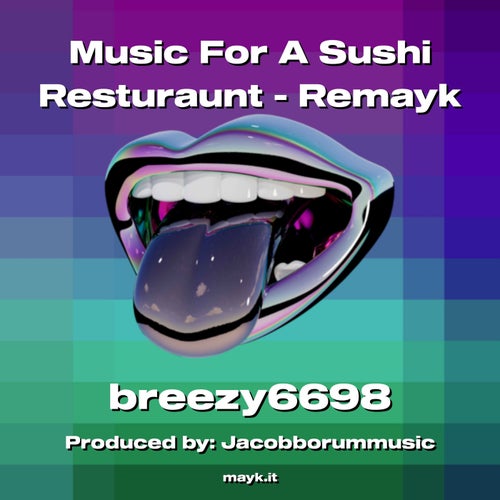 Music For A Sushi Resturaunt - Remayk