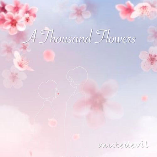 A Thousand Flowers