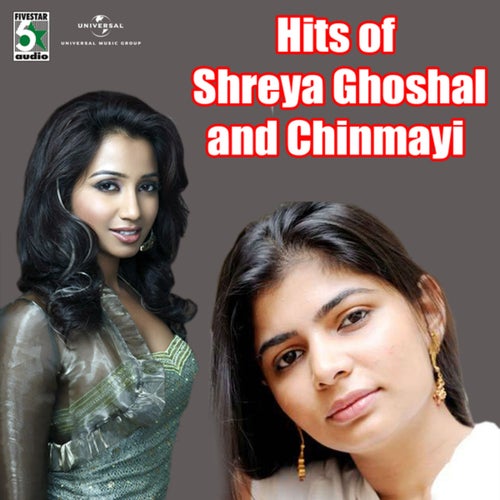 Hits Of Shreya Ghoshal And Chinmayi