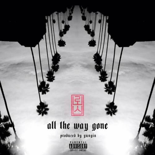 All the way gone