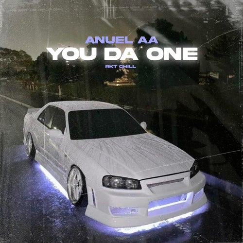 You Da One (RKT Chill)